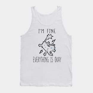 I'm Fine It's Fine Everything Is Fine Tank Top